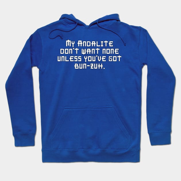 My Andalite Don't Want None Unless You've Got Bun-Zuh T-Shirt Hoodie by EscafilDevice